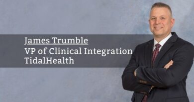 James Trumble, VP of Clinical Integration, TidalHealth