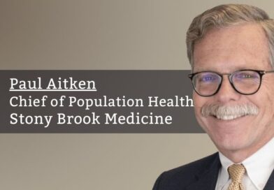 Paul Aitken MD MPH, Chief of Population Health & Associate Dean for Clinical Integration, Stony Brook Medicine